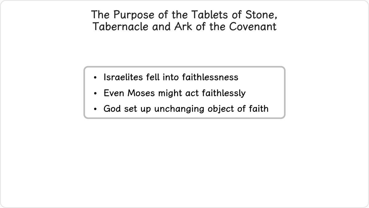 For what purpose did God give the tablets of stone, the Tabernacle, and the Ark of the Covenant?